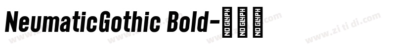 NeumaticGothic Bold字体转换